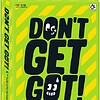 Don't Get Got
