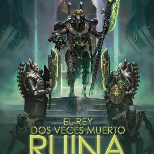 El rey dos veces muerto nº 01 Ruina